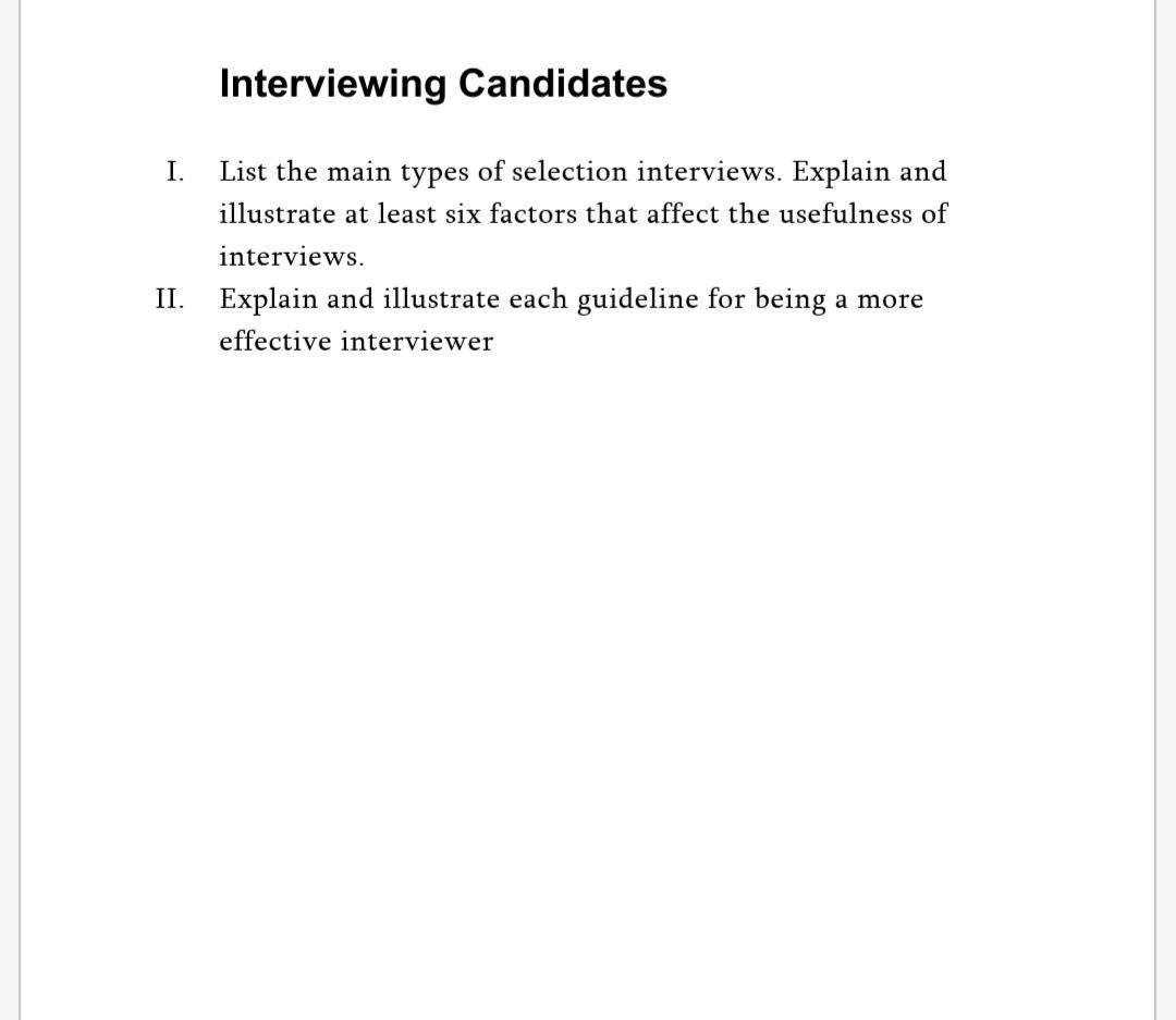 Interviewing Candidates I. List the main types of