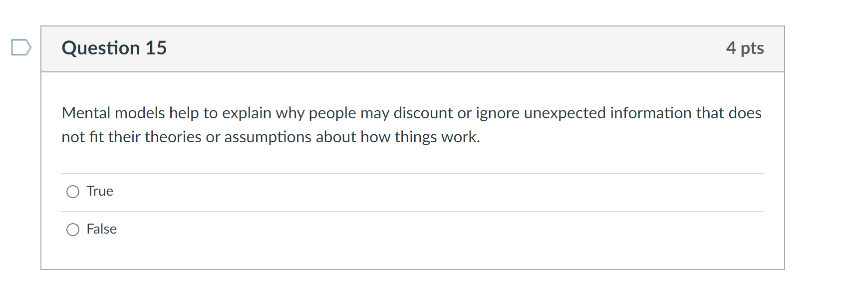 Question 15 4 pts Mental models help to explain