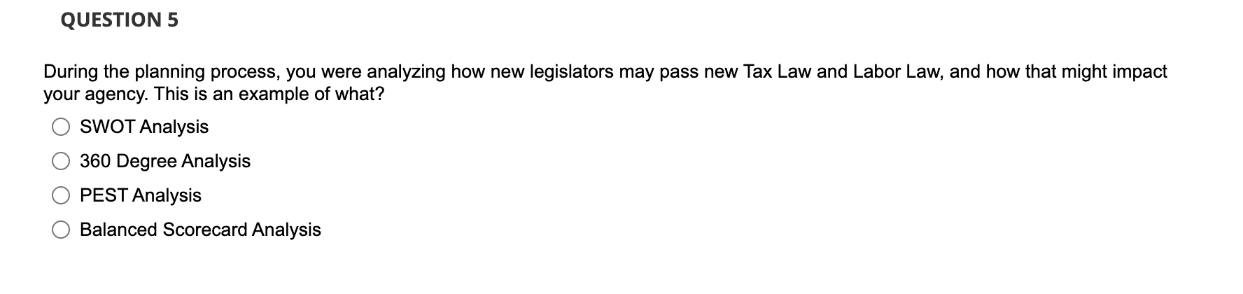 During the planning process, you were analyzing