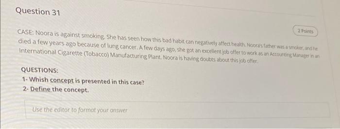 FINAL PLEASE HELP !! Question 31 2 Points CASE: