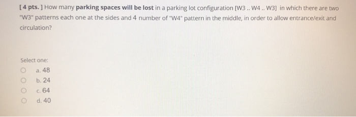 [ 4 pts. ] How many parking spaces will be lost