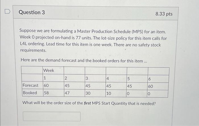 Question 3 8.33 pts Suppose we are formulating a