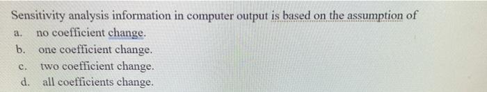 a. Sensitivity analysis information in computer