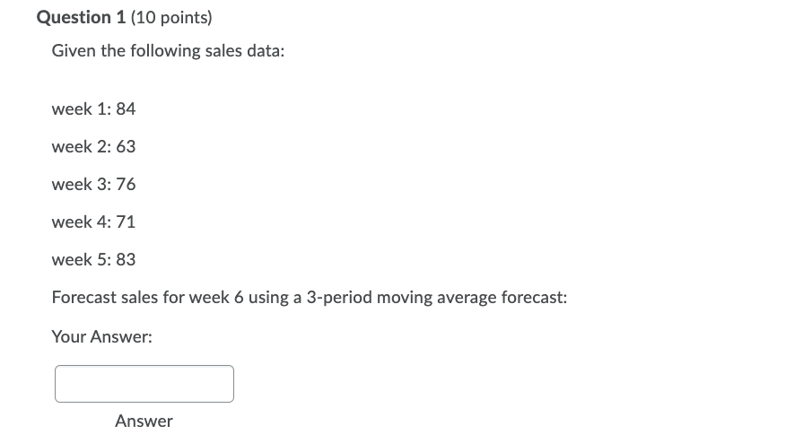 Question 1 (10 points) Given the following sales