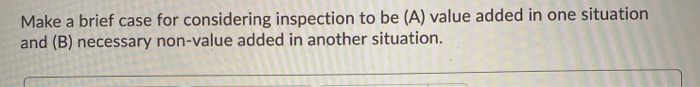 Make a brief case for considering inspection to