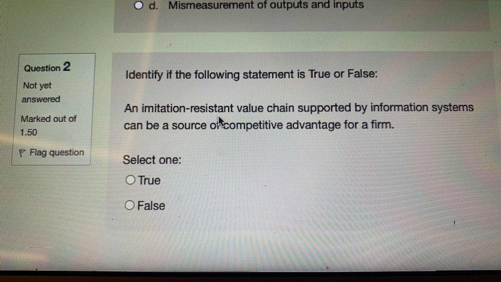 d. Mismeasurement of outputs and inputs Question