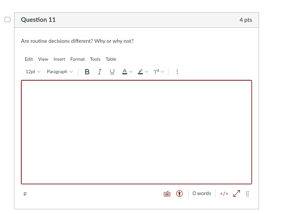 Question 11 Are routine decisions different? Why