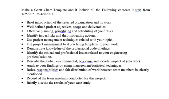 Make a Gantt Chart Template and it include all
