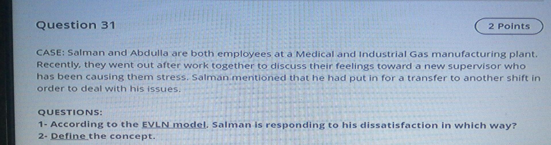 Question 31 2 Points CASE: Salman and Abdulla are