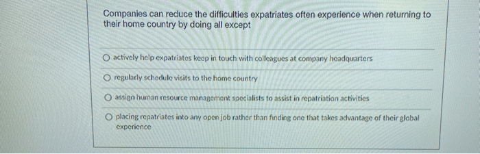 Companies can reduce the difficulties expatriates