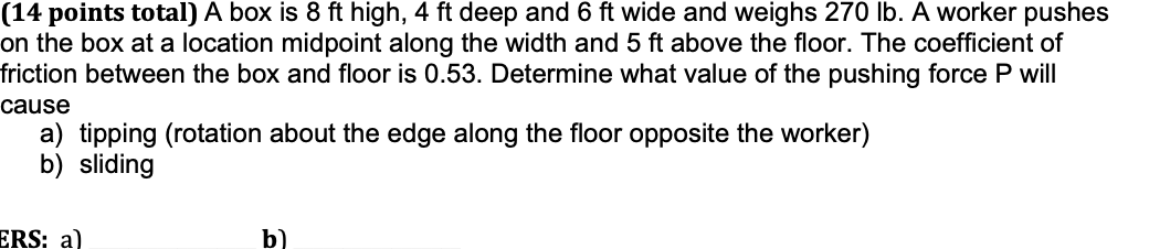 (14 points total) A box is 8 ft high, 4 ft deep