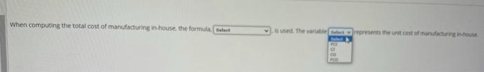 When computing the total cost of manufacturing in