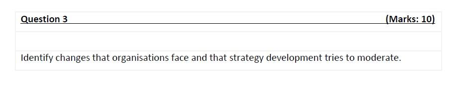 Question 3 (Marks: 10) Identify changes that