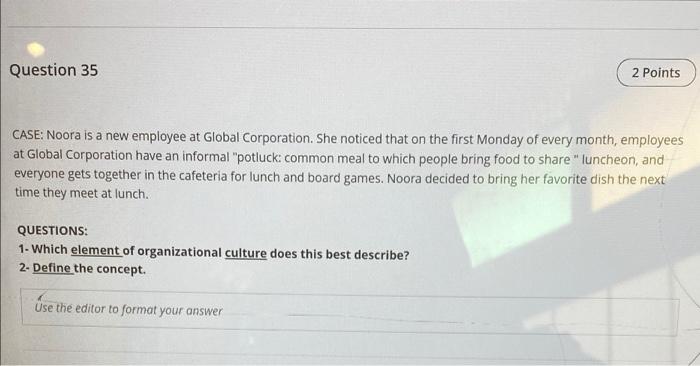 Question 35 2 Points CASE: Noora is a new