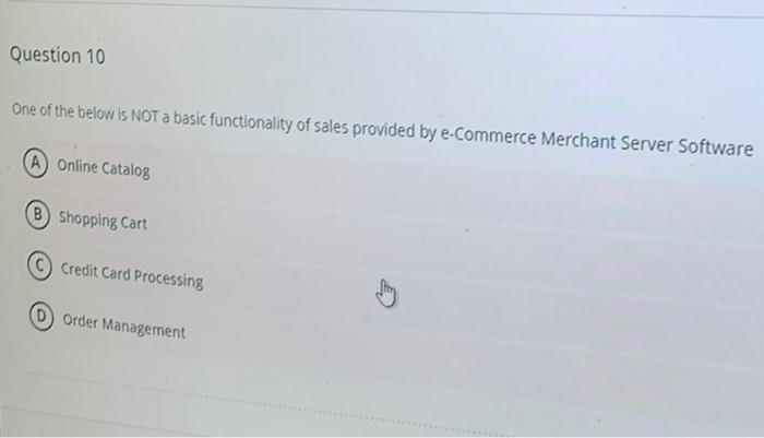 Question 10 One of the below is NOT a basic