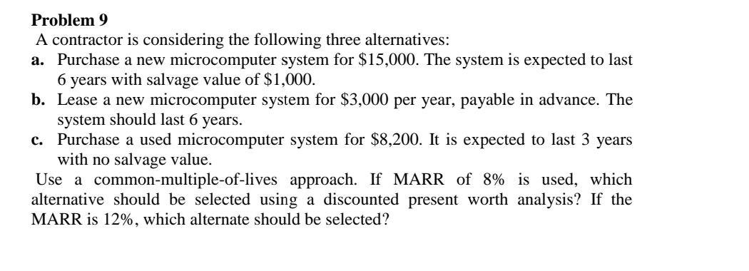 Problem 9 A contractor is considering the