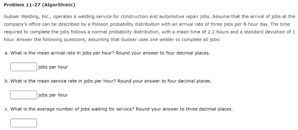 Problem 11-27 (Algorithmic) Gubser Welding, Inc.,