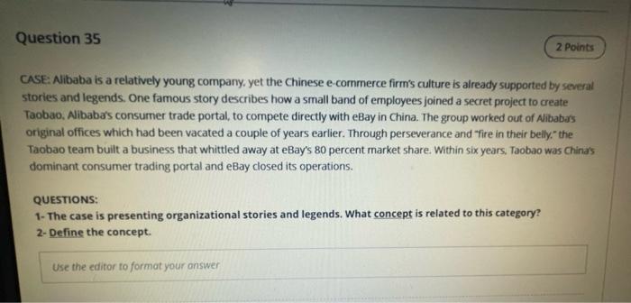 Question 35 2 Points CASE: Alibaba is a