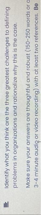 = Identify what you think are the three greatest