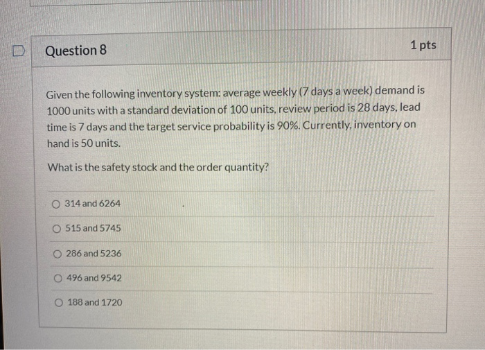 Question 8 1 pts Given the following inventory