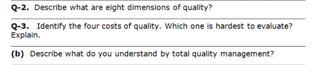 Q-2. Describe what are eight dimensions of