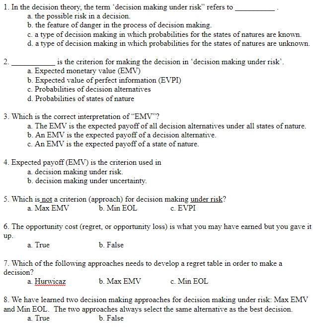 . 1. In the decision theory, the term 'decision