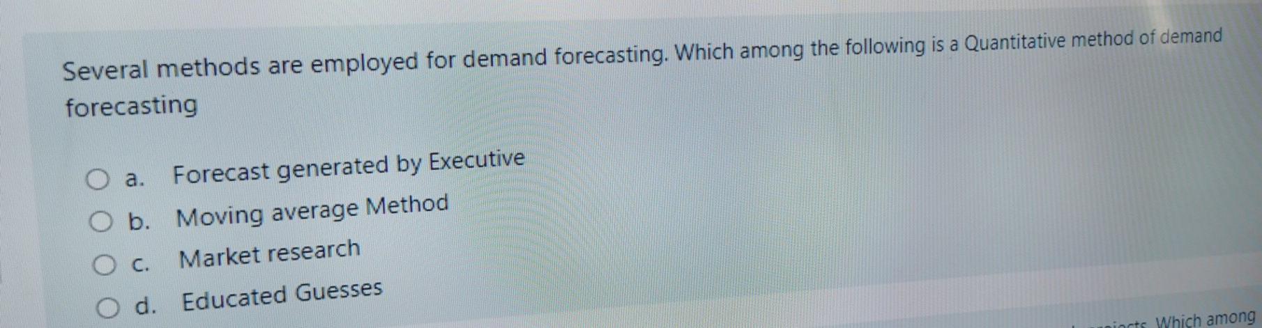 Several methods are employed for demand