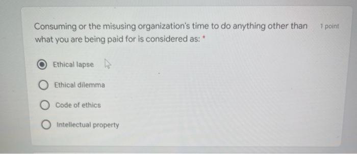 1 point Consuming or the misusing organization's