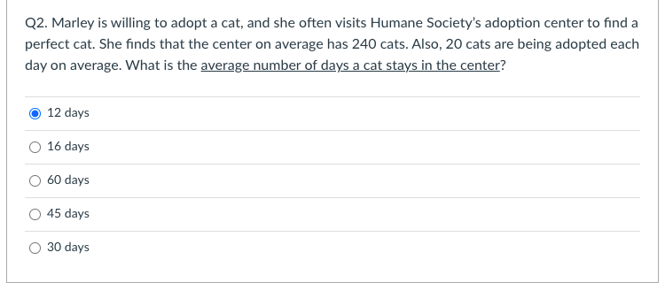 Q2. Marley is willing to adopt a cat, and she