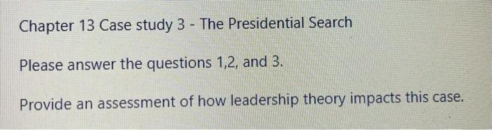 Chapter 13 Case study 3 - The Presidential Search