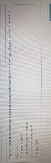 You read a text about teeth. One major part is