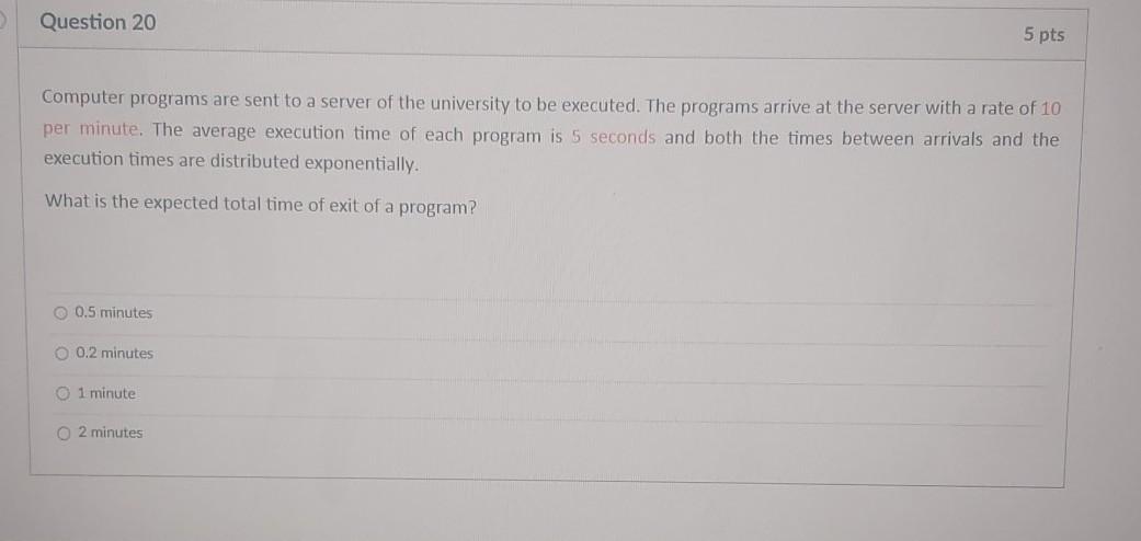 Question 20 5 pts Computer programs are sent to a