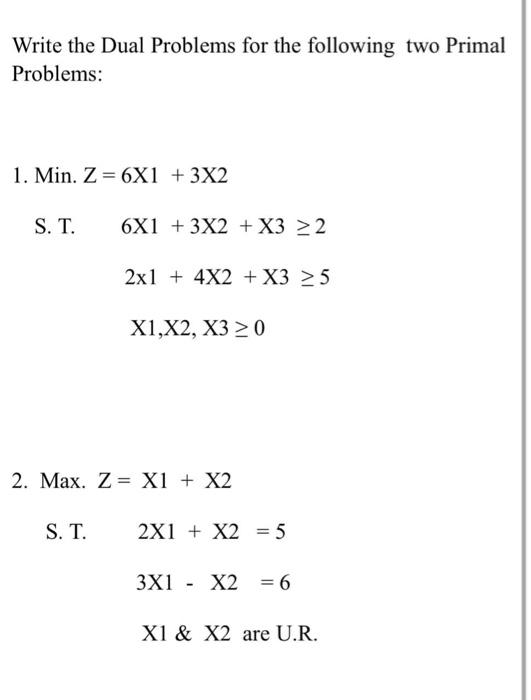 Write the Dual Problems for the following two