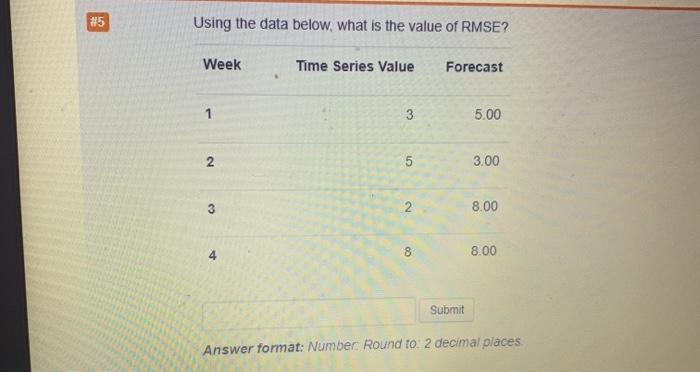 #5 Using the data below, what is the value of