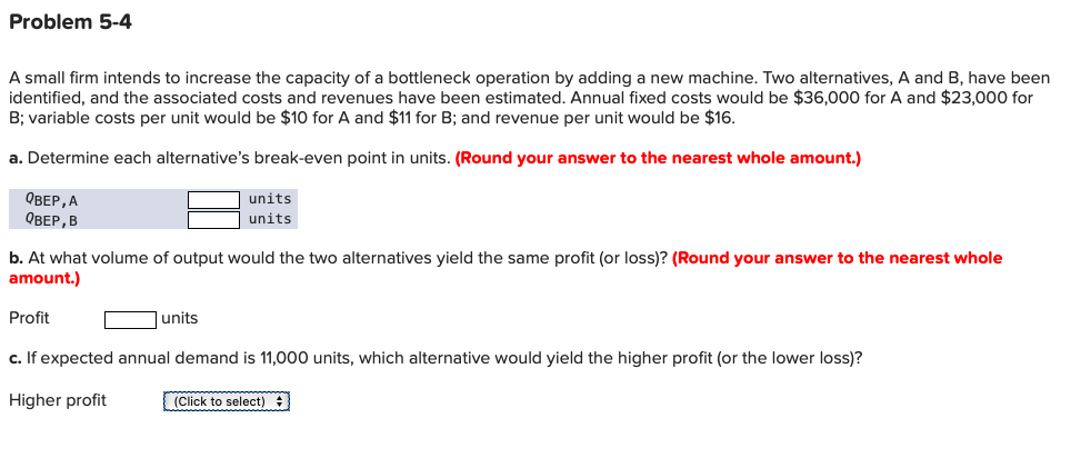 Problem 5-4 A small firm intends to increase the