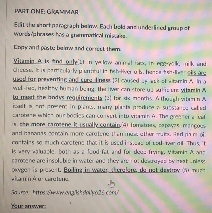 PART ONE: GRAMMAR Edit the short paragraph below.