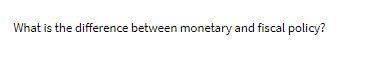 What is the difference between monetary and