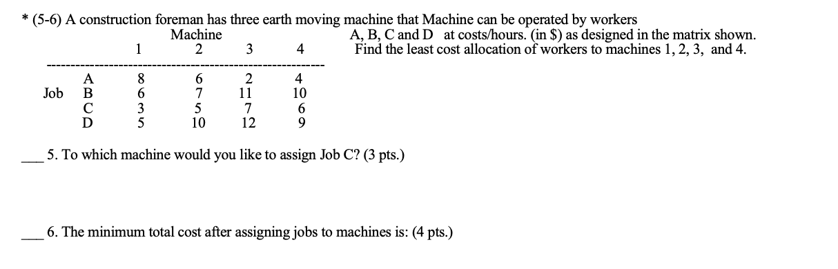 * (5-6) A construction foreman has three earth