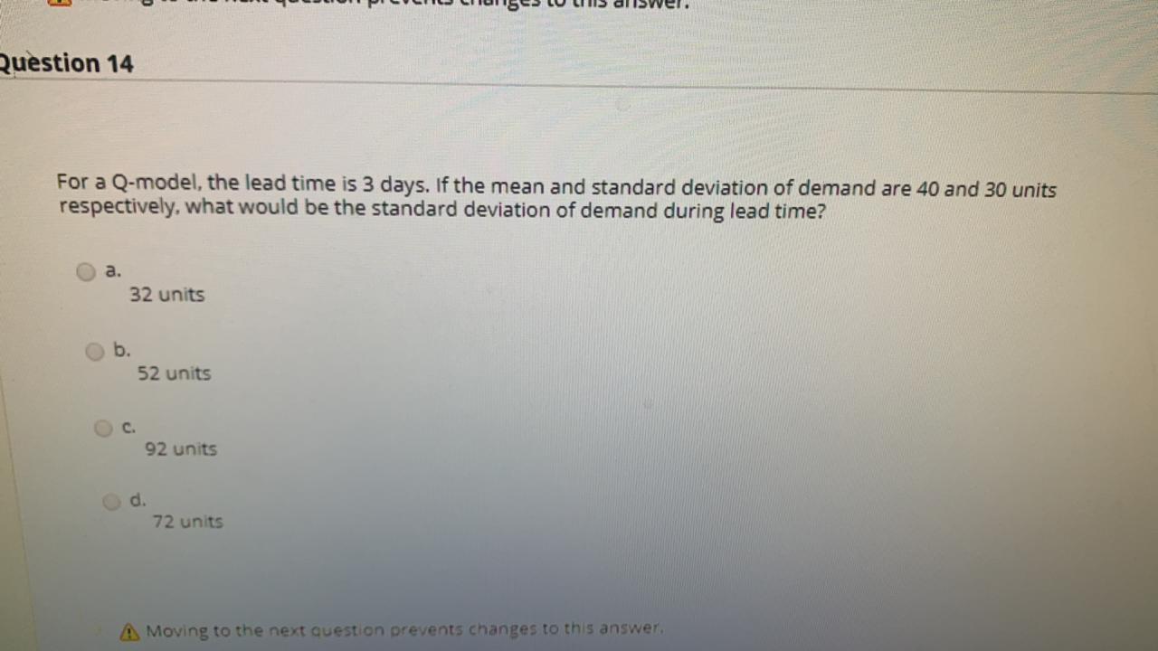Question 14 For a Q-model, the lead time is 3
