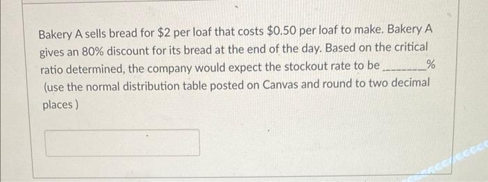 b Bakery A sells bread for $2 per loaf that costs