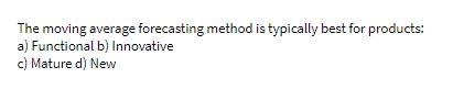 answer as soon as possible The moving average