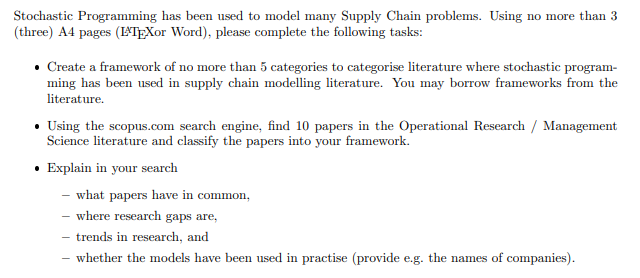 Stochastic Programming has been used to model