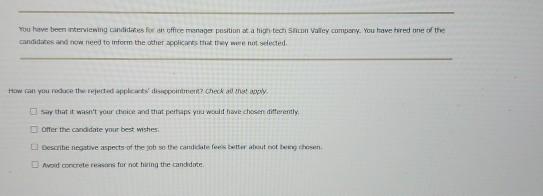 You have been interviewing Condities for an