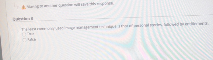 L Moving to another question will save this