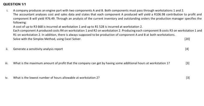 QUESTION 1/1 1. A company produces an engine part