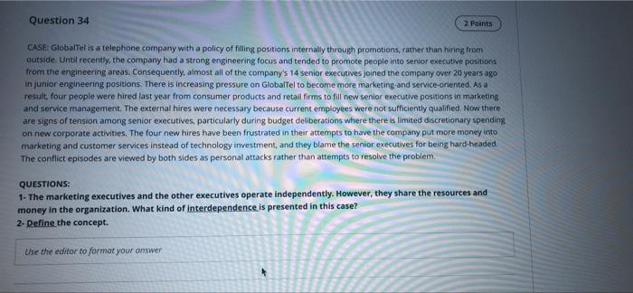 Question 34 2 Points CASE: GlobalTel is a