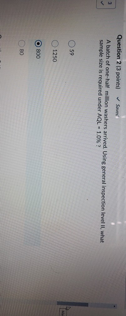 3 Question 2 (3 points) Saved A batch of one-half