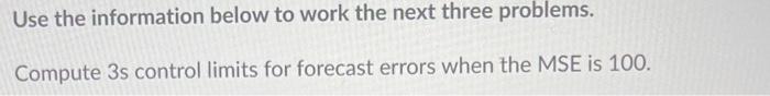 Use the information below to work the next three