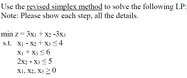 Use the revised simplex method to solve the