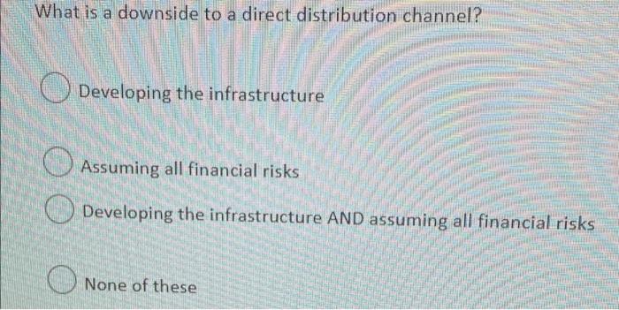 What is a downside to a direct distribution